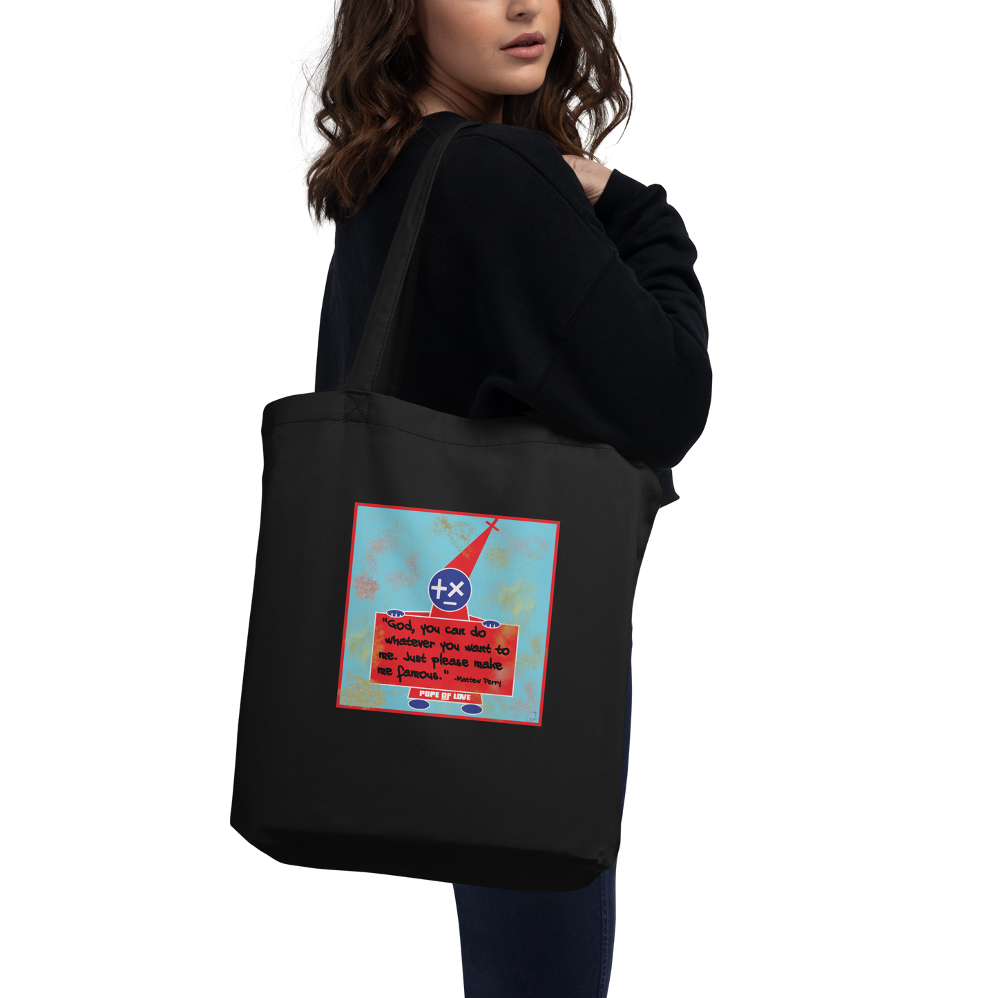 Be careful what you pray for Eco Tote Bag