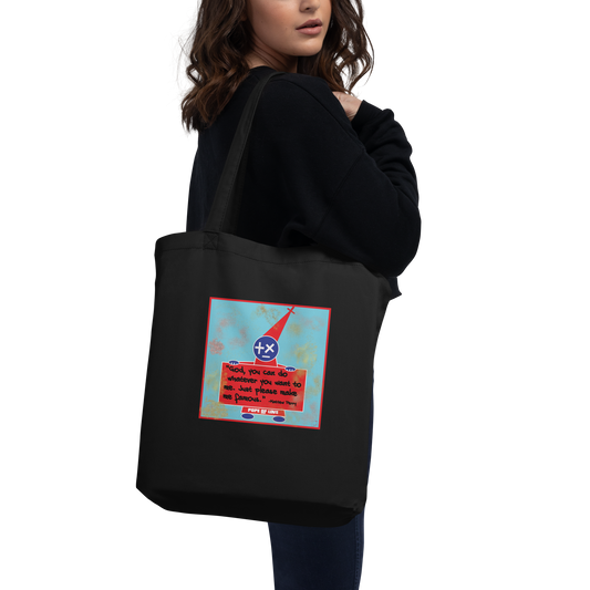 Be careful what you pray for Eco Tote Bag
