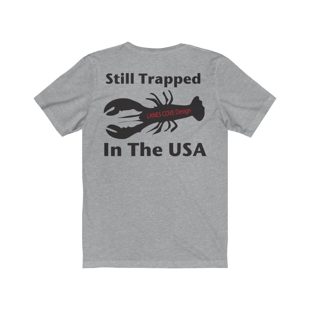 Lanes Cove Still Trapped Jersey Tee - Unisex Soft Cotton Short Sleeve
