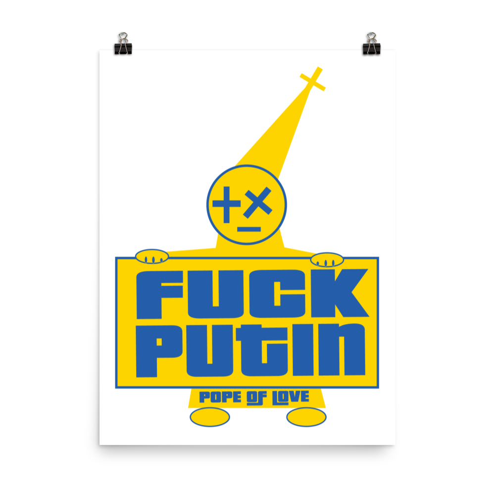 Pope Of Love, Fuck Putin Poster