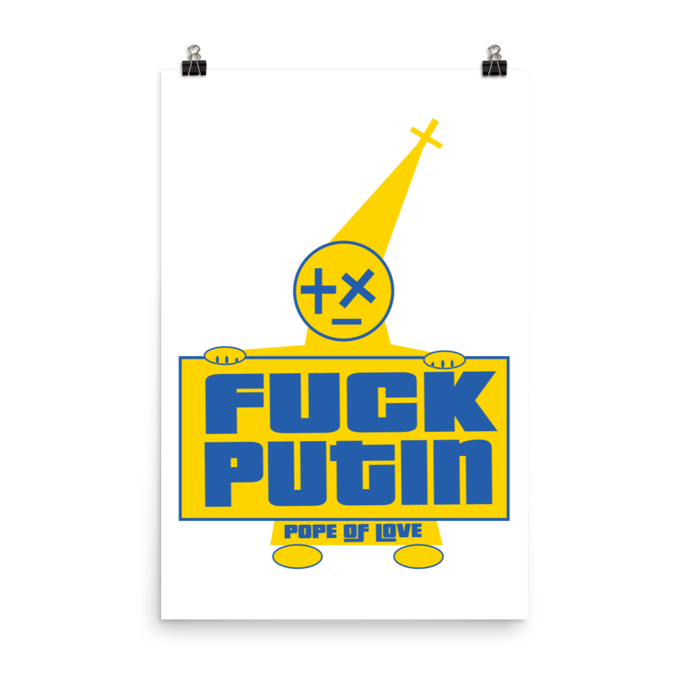 Pope Of Love, Fuck Putin Poster