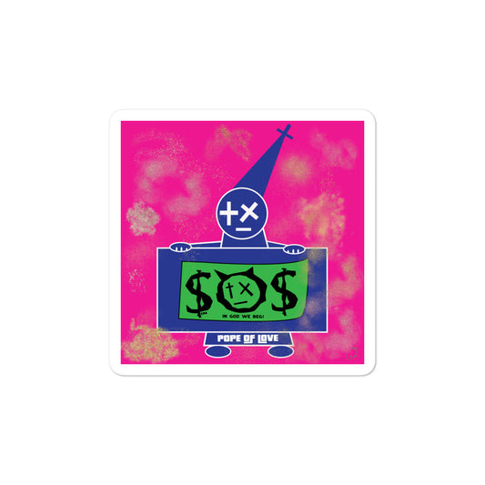 Pope Of Love, In God We Beg, Bubble-free stickers