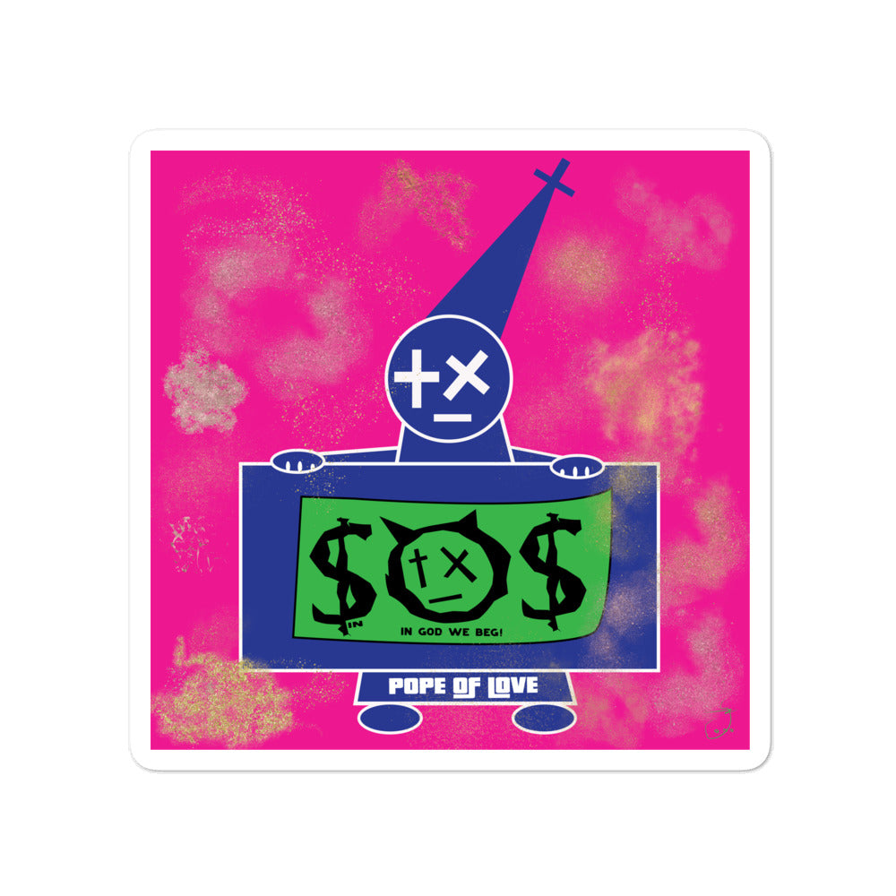 Pope Of Love, In God We Beg, Bubble-free stickers
