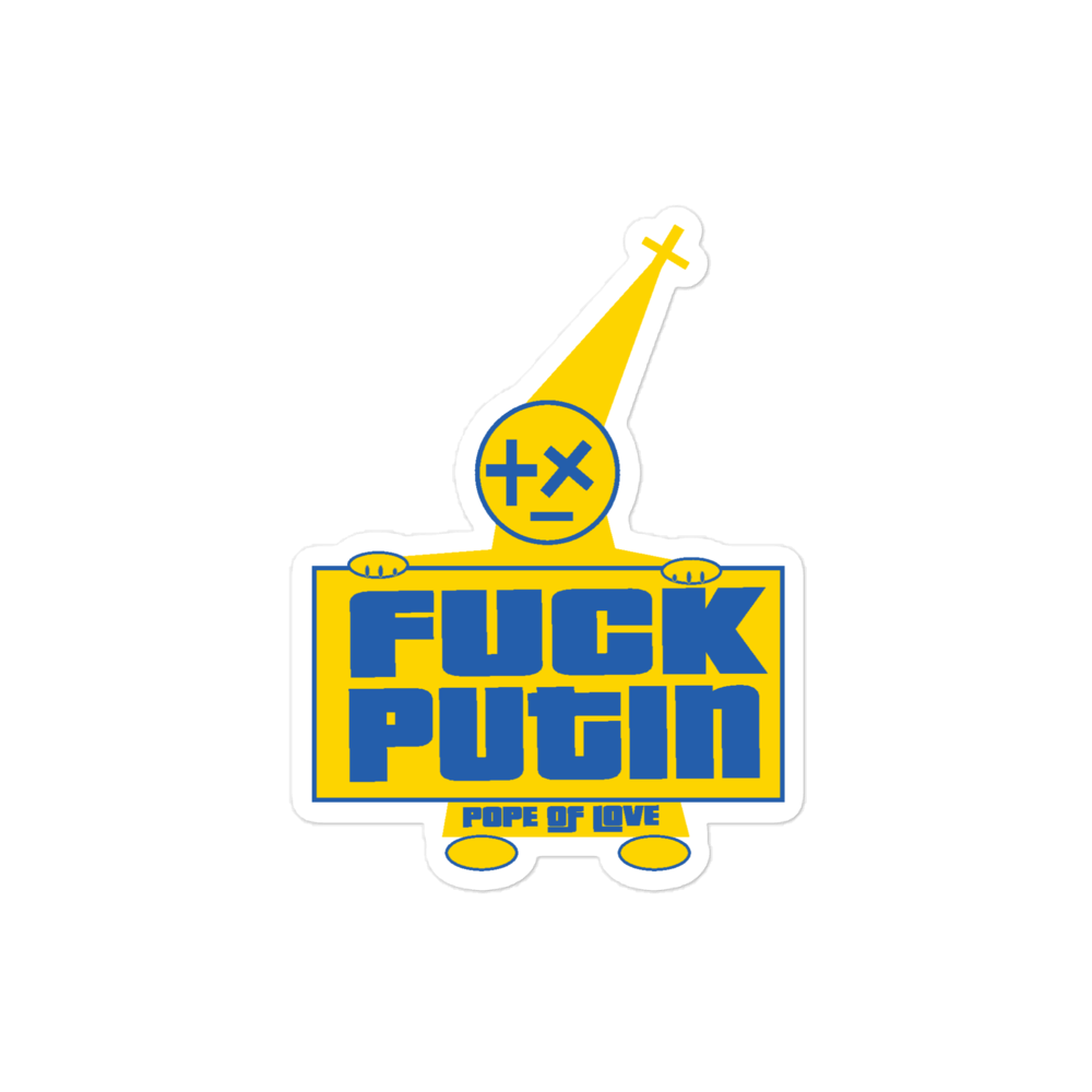 Pope Of Love Fuck Putin, Bubble-free stickers