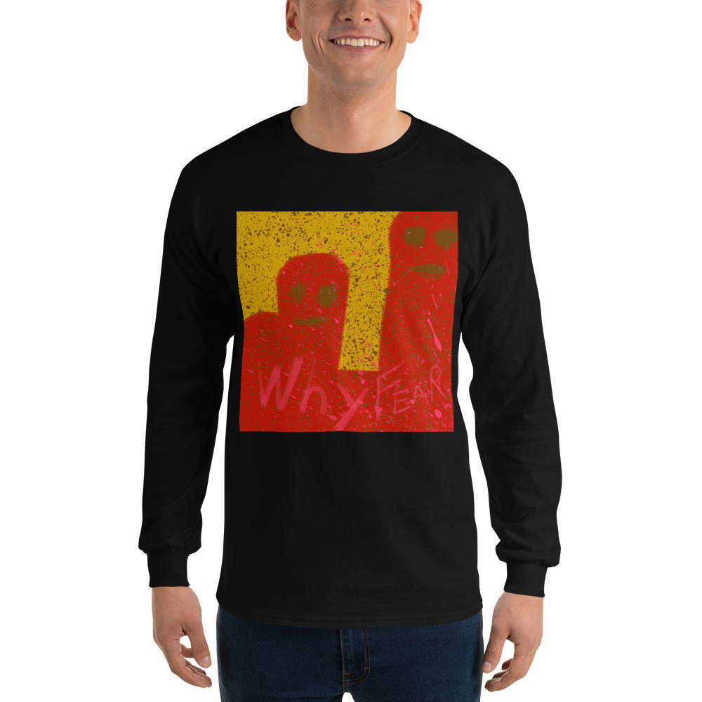 Why Fear, Men’s Long Sleeve Shirt