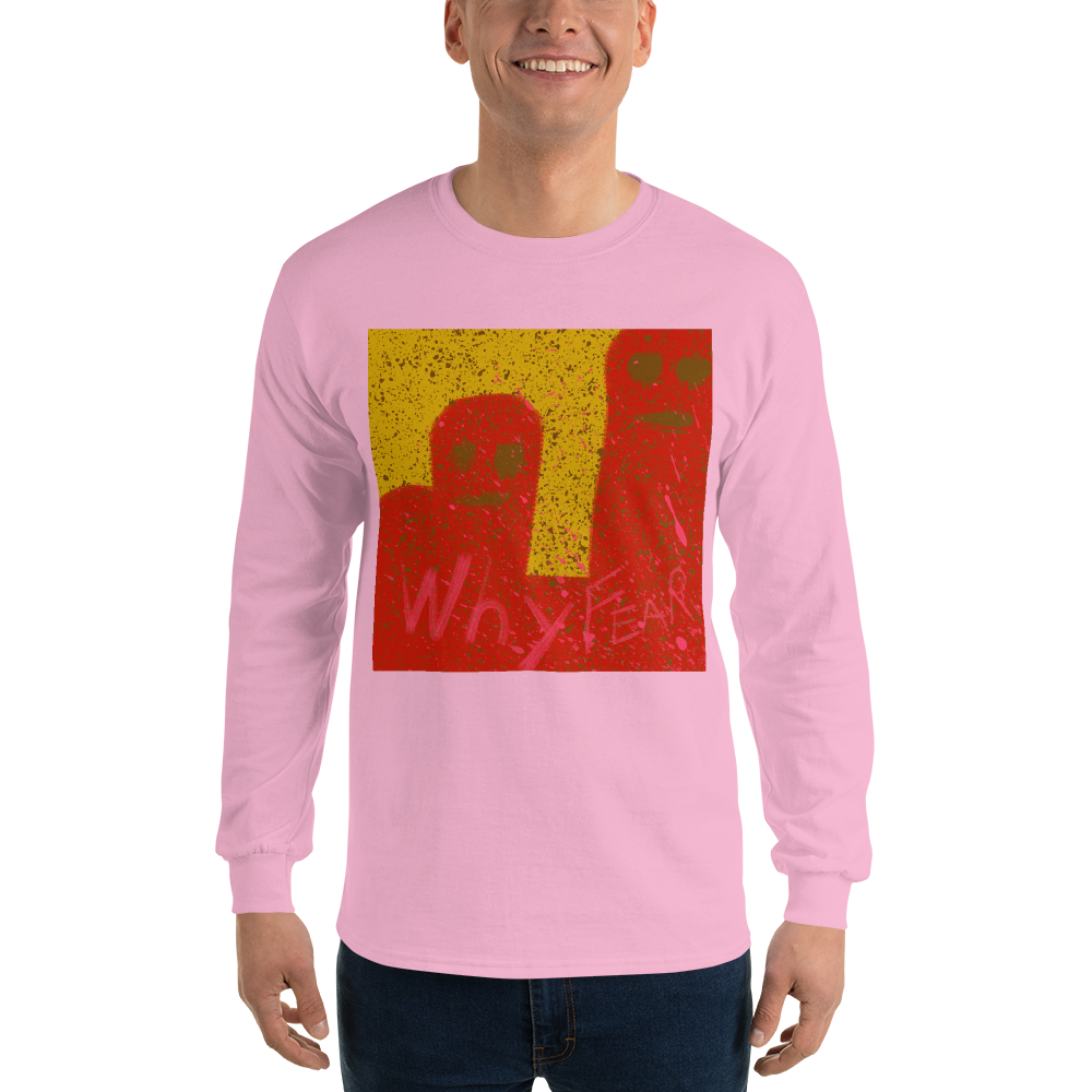 Why Fear, Men’s Long Sleeve Shirt