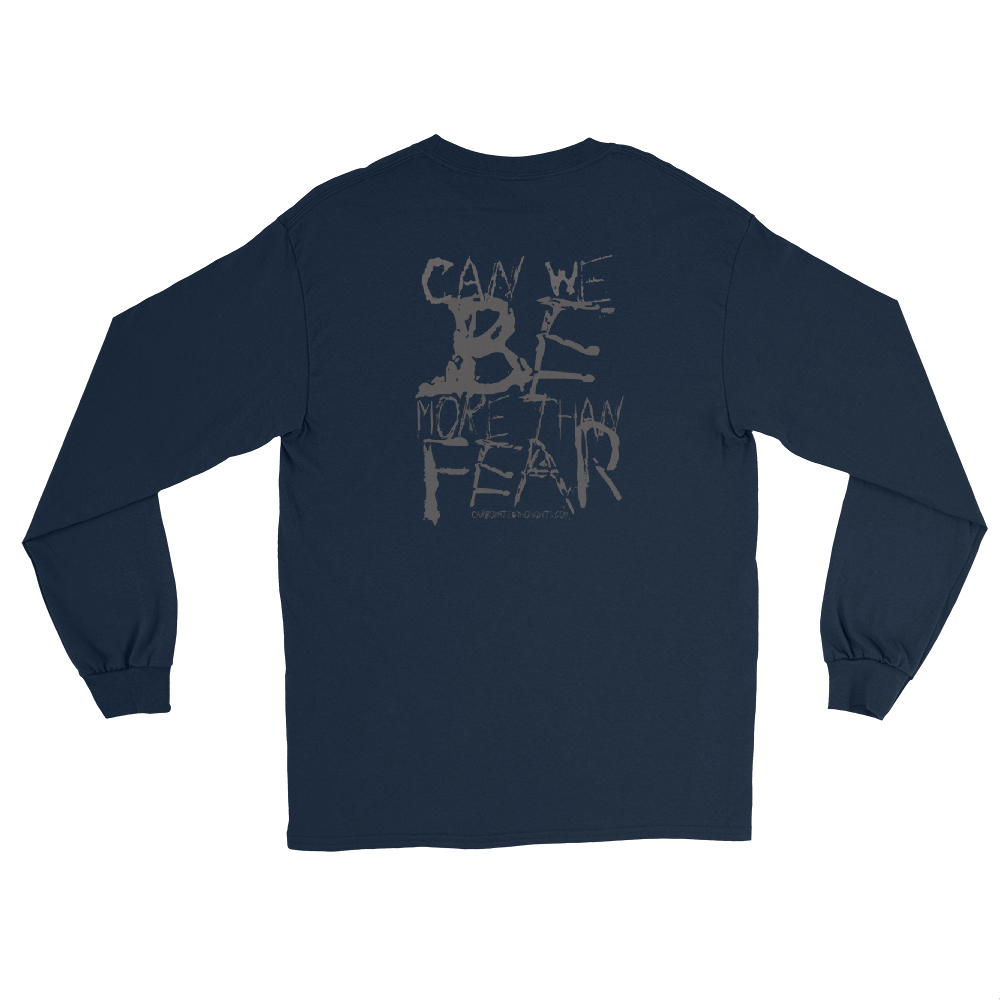 Be More Than Fear, Carbonated Thoughts, Men’s Long Sleeve Shirt