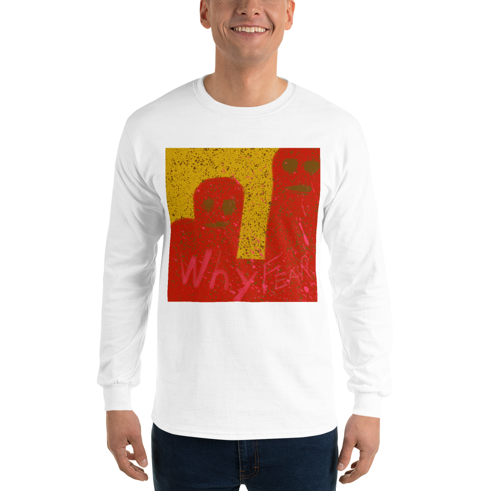 Why Fear, Men’s Long Sleeve Shirt