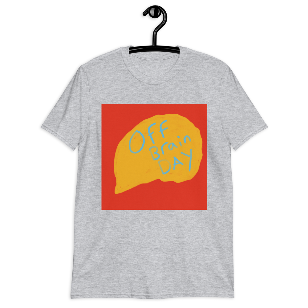 Off Brain Day, Short-Sleeve Unisex T-Shirt