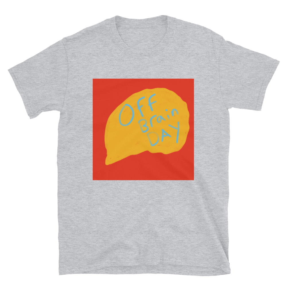 Off Brain Day, Short-Sleeve Unisex T-Shirt