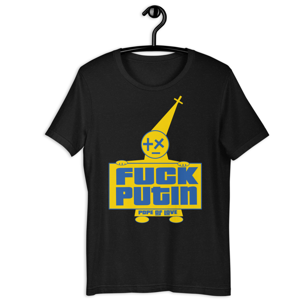 Pope Of Love Fuck Putin, Short-sleeve unisex t-shirt