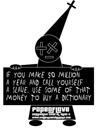 50 million a year is not slavery.