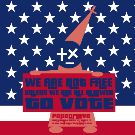 Every should have the right to vote!