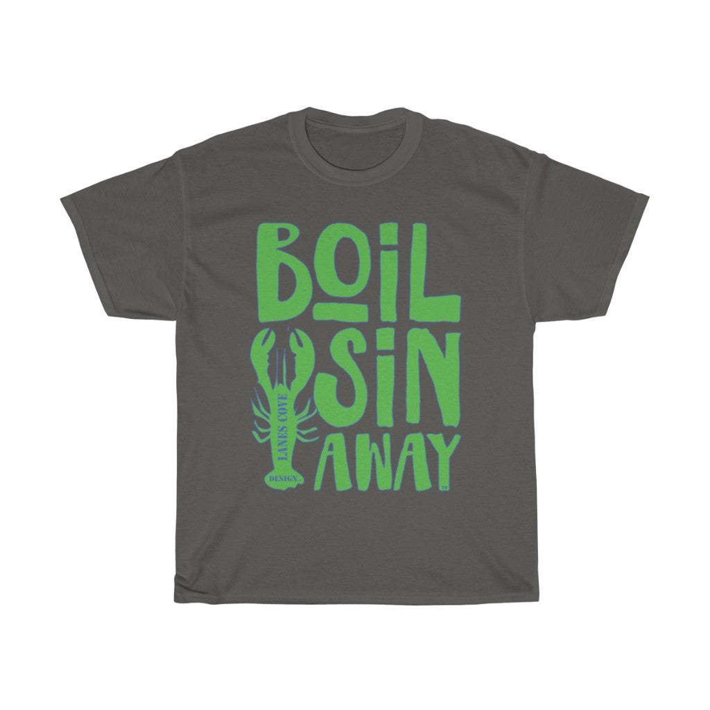 Boil Sin Away Green T-Shirt - Unisex Heavy Cotton Tee