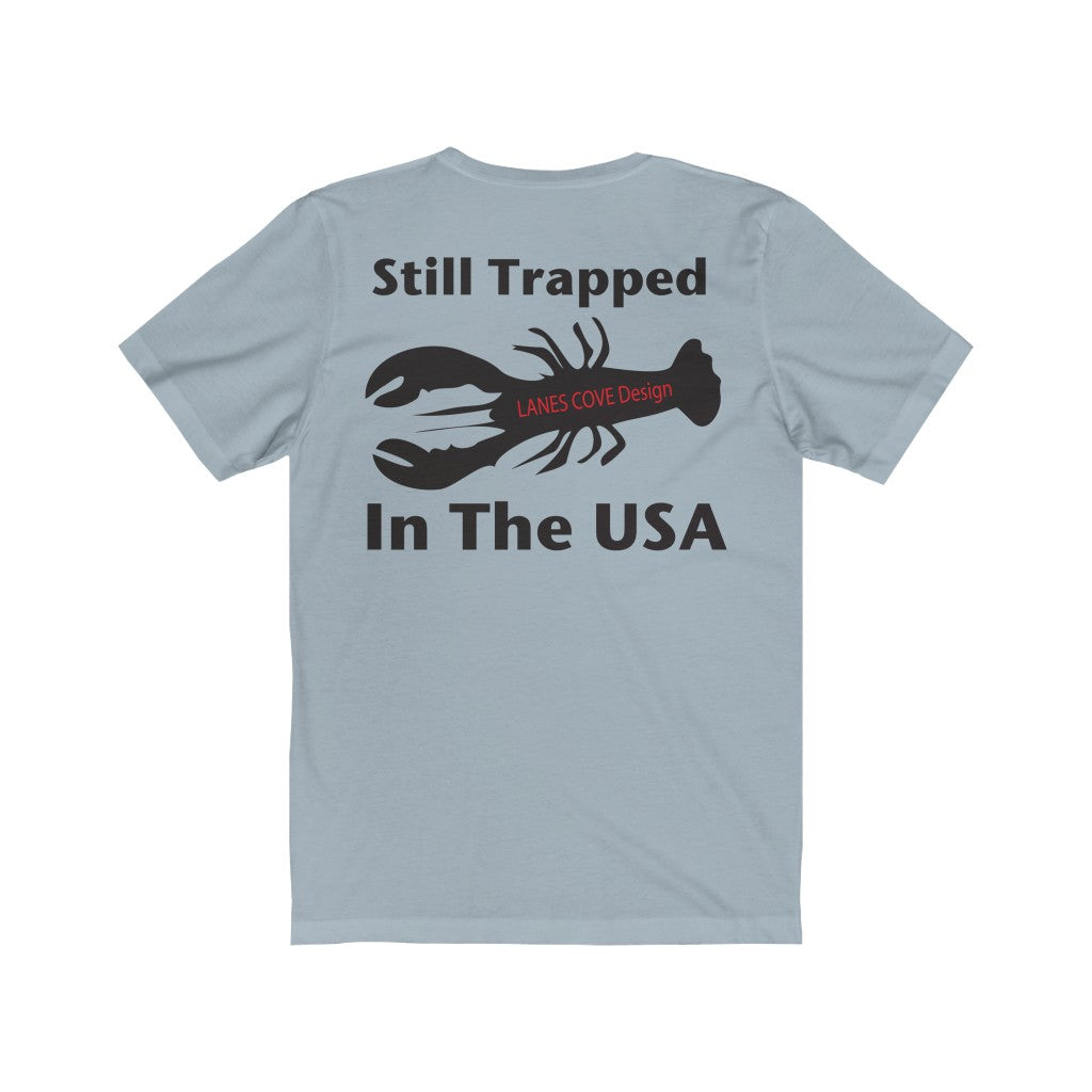 Lanes Cove Still Trapped Jersey Tee - Unisex Soft Cotton Short Sleeve