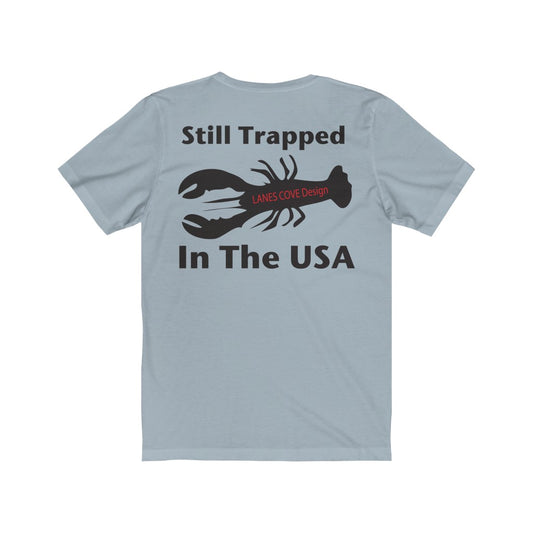 Lanes Cove Still Trapped Jersey Tee - Unisex Soft Cotton Short Sleeve