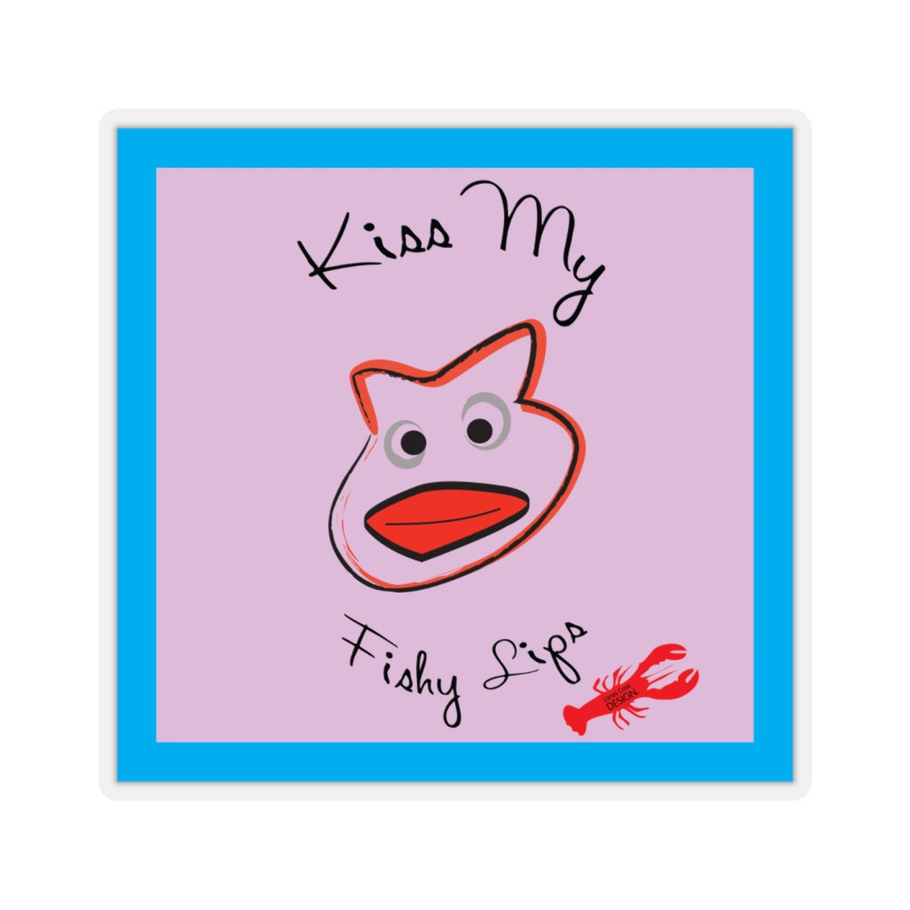 Kiss My Fishy Lips Sticker - Fishing Humor Decal 4 Sizes