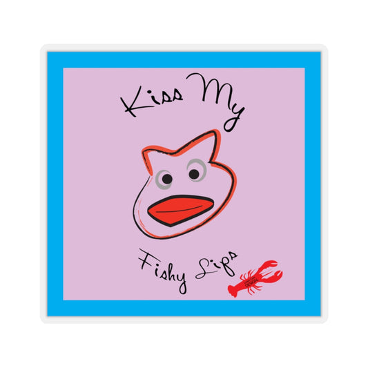 Kiss My Fishy Lips Sticker - Fishing Humor Decal 4 Sizes