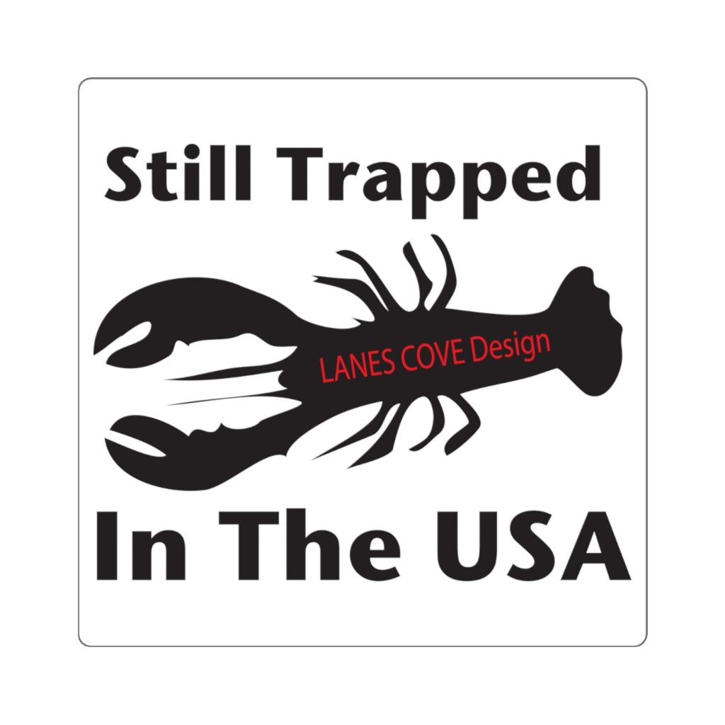 Still Trapped 2.0 Square Stickers - Updated Design 4 Sizes