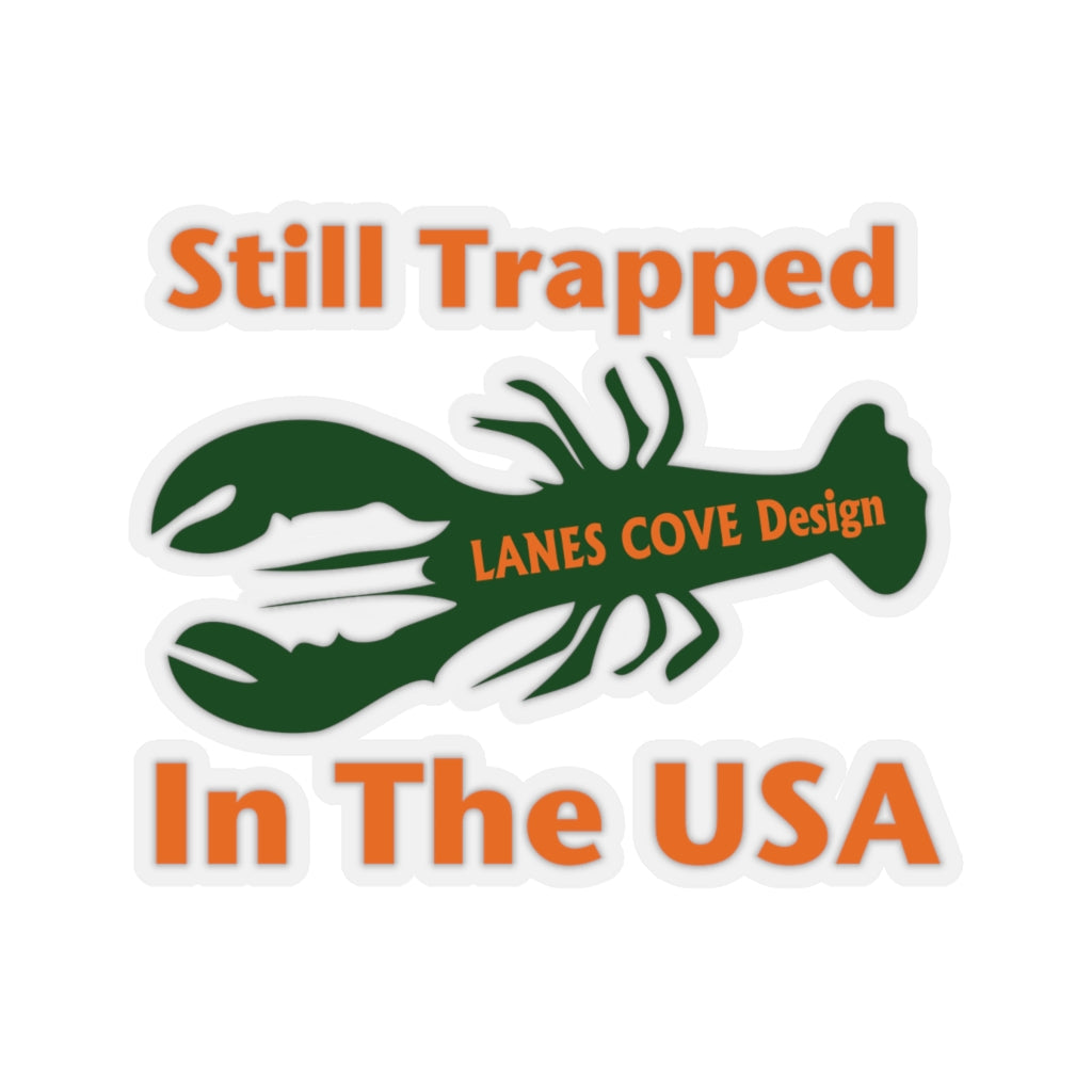 Still Trapped In The USA Orange Green Sticker - Decal 4 Sizes