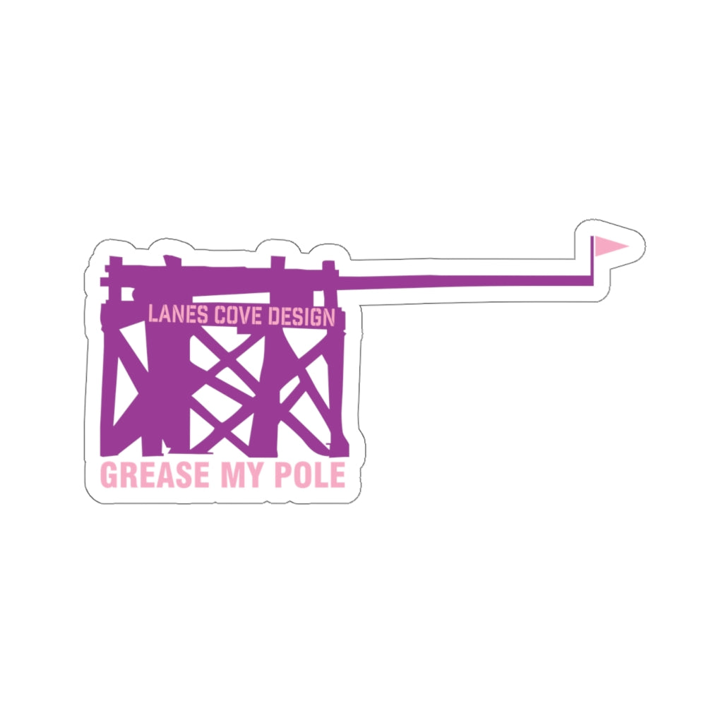 Grease My Pole Sticker Purple & Pink - Fishing Humor Decal 4 Sizes