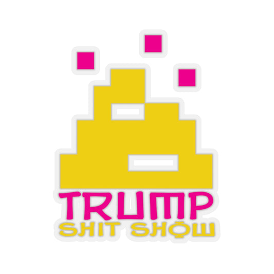 TRUMP Shit Show Sticker