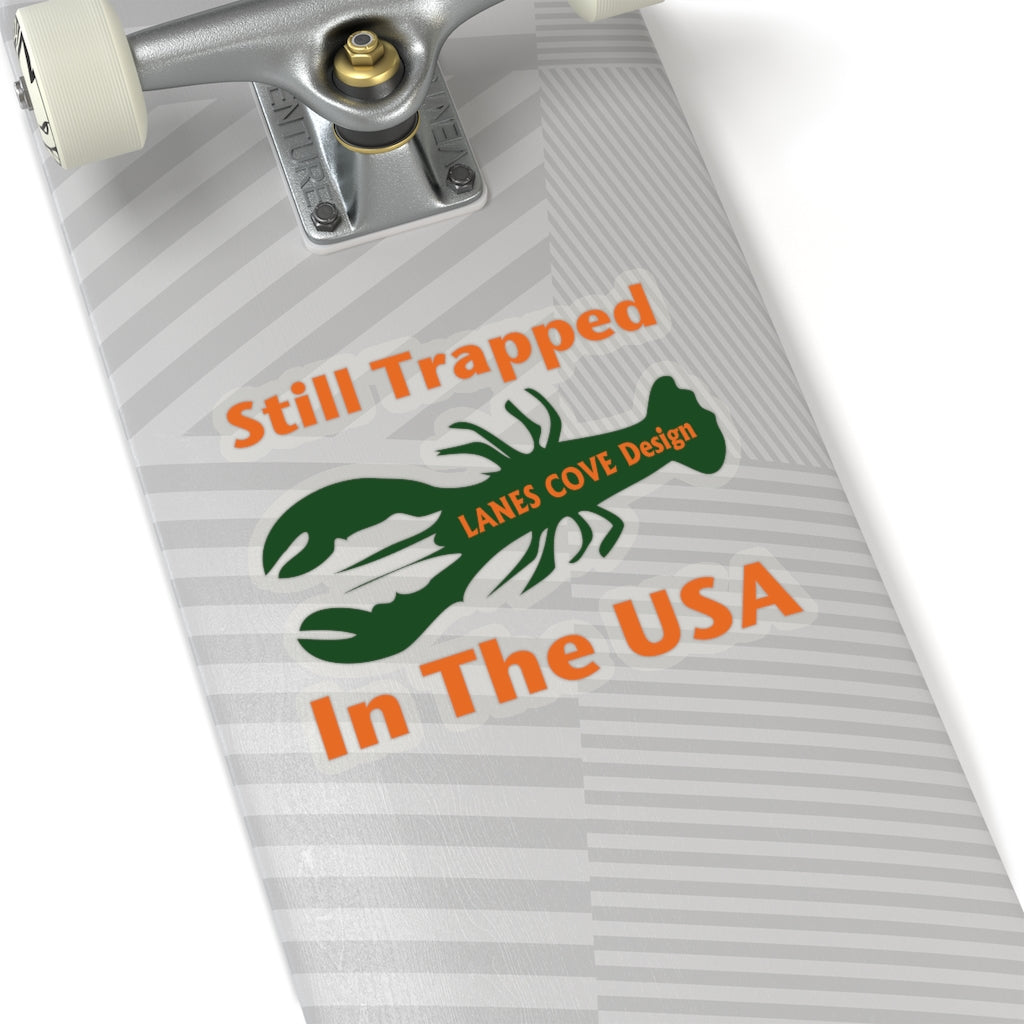 Still Trapped In The USA Orange Green Sticker - Decal 4 Sizes