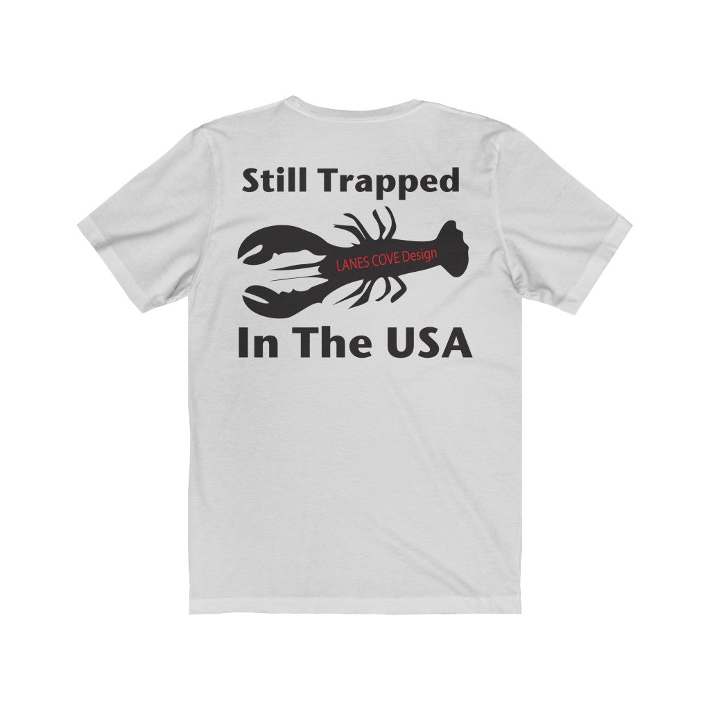 Lanes Cove Still Trapped Jersey Tee - Unisex Soft Cotton Short Sleeve