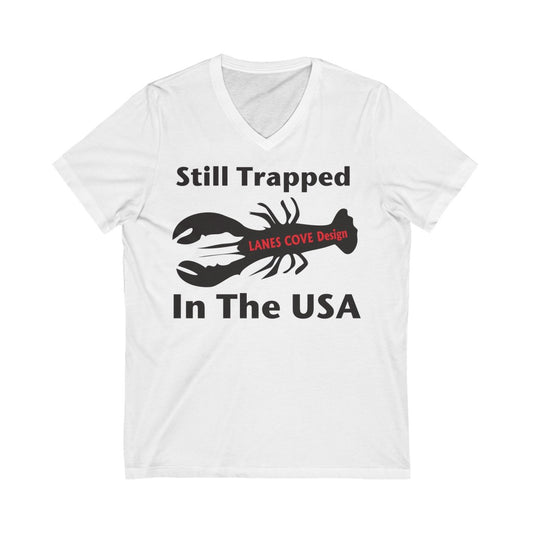 Still Trapped Lobster V-Neck - Unisex Soft Cotton Tee Gloucester