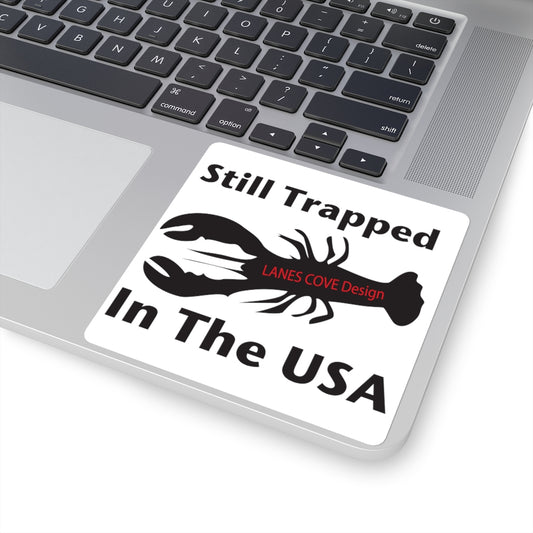 Still Trapped 2.0 Square Stickers - Updated Design 4 Sizes