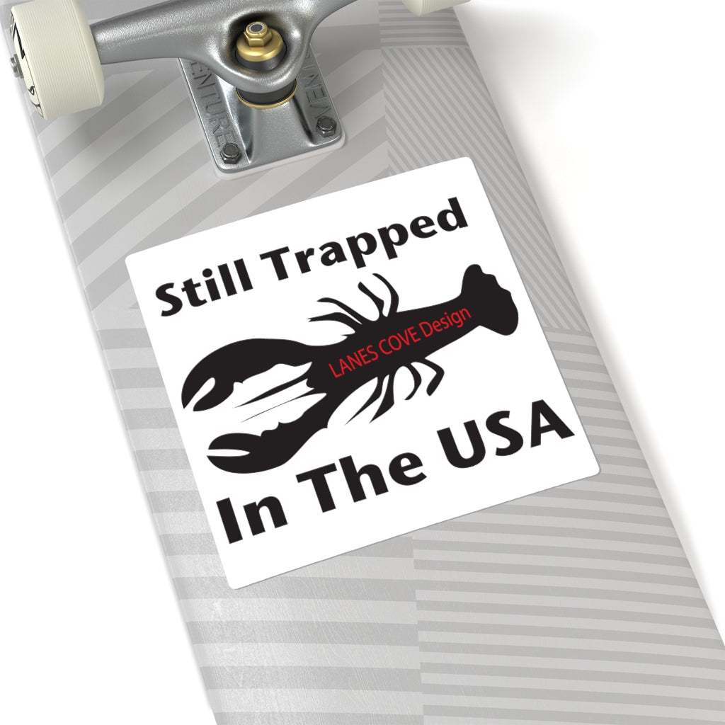 Still Trapped 2.0 Square Stickers - Updated Design 4 Sizes