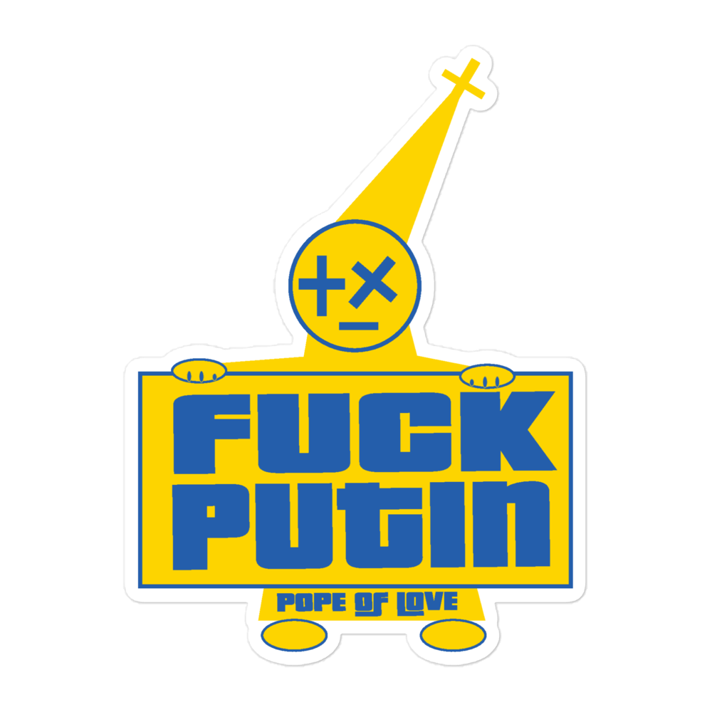 Pope Of Love Fuck Putin, Bubble-free stickers