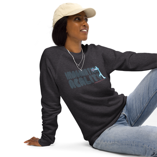 IMAGINATION REALITY Unisex organic raglan sweatshirt